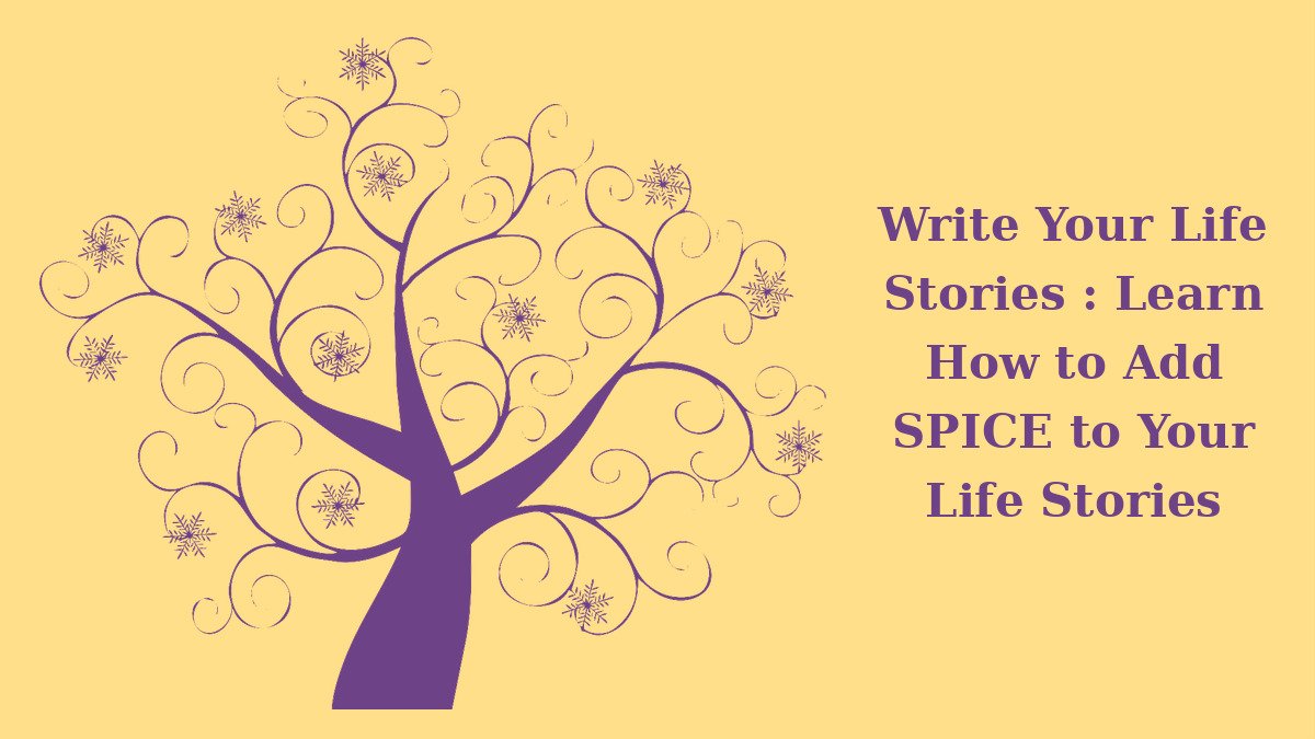 Write Your Life Stories: add SPICE to your life