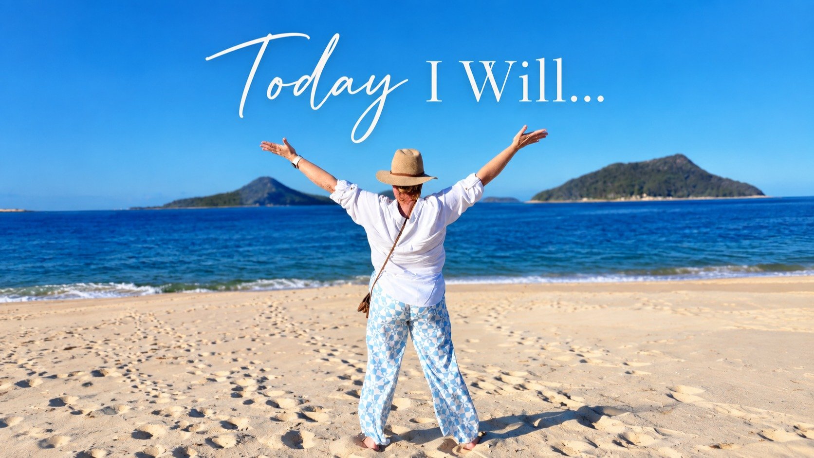 Today I Will...